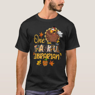 One Thankful Librarian Turkey Pilgrim Hat Thanksgi T-Shirt