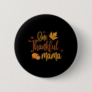 One Thankful Mama Autumn Fall Mother Thanksgiving  6 Cm Round Badge