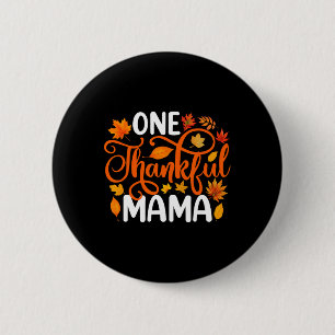 One Thankful Mama Funny Fall Autumn Thanksgiving  6 Cm Round Badge