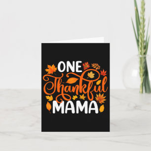 One Thankful Mama Funny Fall Autumn Thanksgiving  Card