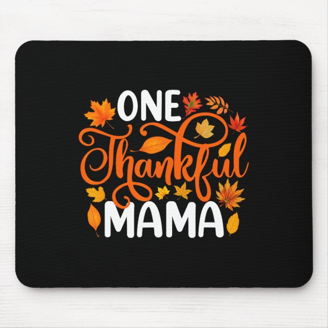 One Thankful Mama Funny Fall Autumn Thanksgiving  Mouse Pad (Front)