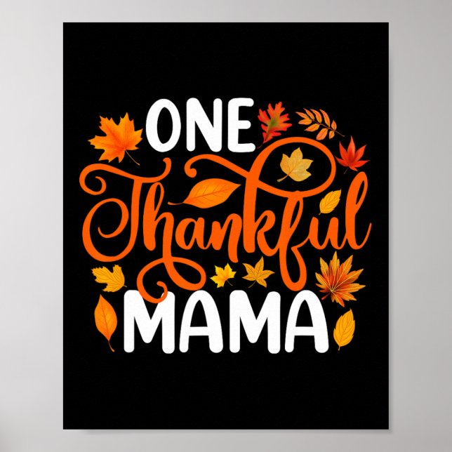 One Thankful Mama Funny Fall Autumn Thanksgiving  Poster (Front)