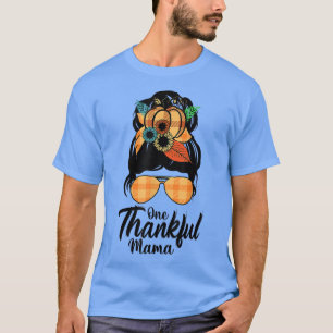 One Thankful Mama Funny Messy Bun Fall Autumn Than T-Shirt