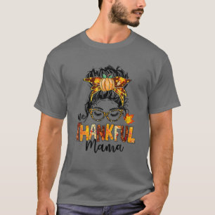 One Thankful Mama Funny Messy Bun Fall Autumn Than T-Shirt