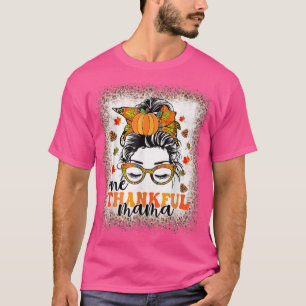 One Thankful Mama Funny Messy Bun Fall Autumn Than T-Shirt