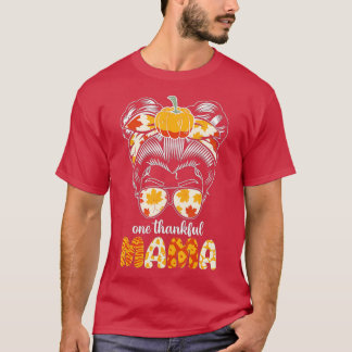 One Thankful Mama Funny Messy Bun Fall Autumn Than T-Shirt