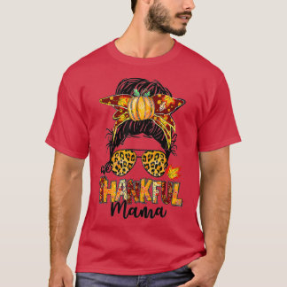 One Thankful Mama Funny Messy Bun Fall Autumn Than T-Shirt