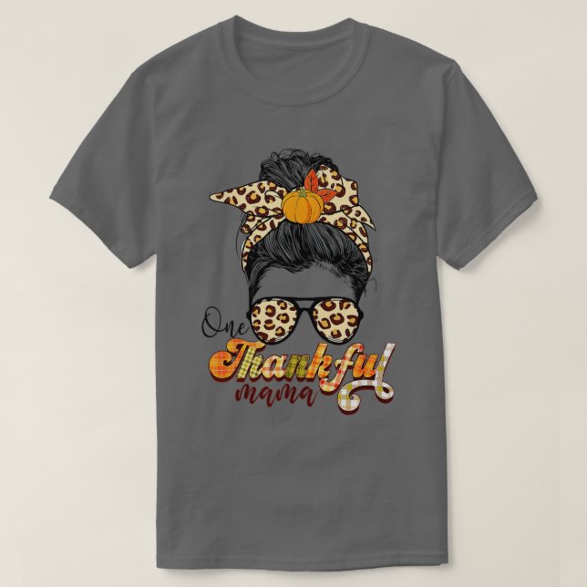 One Thankful Mama Funny Messy Bun Fall Autumn Than T-Shirt (Design Front)