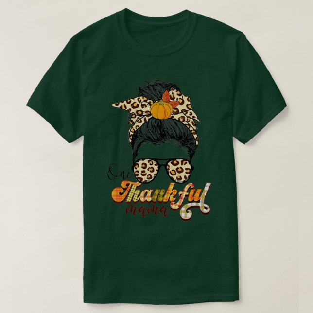 One Thankful Mama Funny Messy Bun Fall Autumn Than T-Shirt (Design Front)