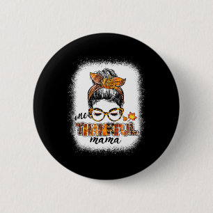 One Thankful Mama Messy Bun Fall Autumn Thanksgivi 6 Cm Round Badge