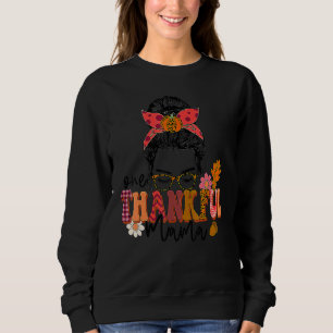 One Thankful Mama Messy Bun Fall Autumn Thanksgivi Sweatshirt