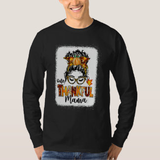 One Thankful Mama Messy Bun Fall Autumn Thanksgivi T-Shirt