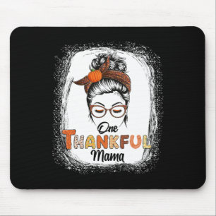 One Thankful Mama Messy Bun Fall Thanksgiving Blea Mouse Pad
