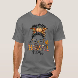 One Thankful Mama Messy Bun Funny Fall Autumn Than T-Shirt