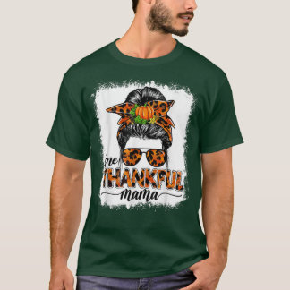 One Thankful Mama Messy Bun Women Fall Cute Thanks T-Shirt