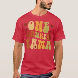 One Thankful Mama Mum Fall Autumn Happy Thanksgivi T-Shirt