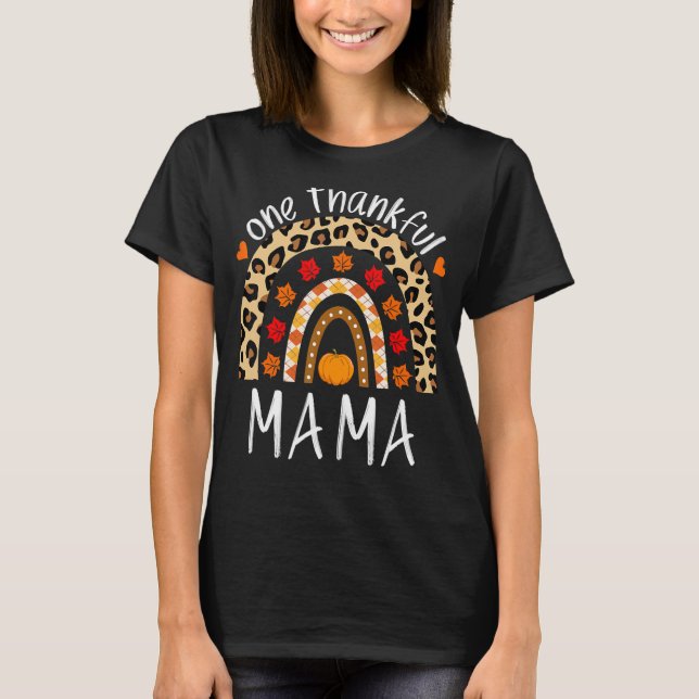 One Thankful Mama Rainbow Leopard Fall Cute Thanks T-Shirt (Front)