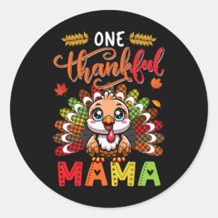 One Thankful Mama Thanksgiving Family Team Funny T Classic Round Sticker