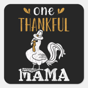 One Thankful Mama Thanksgiving Funny Mum Gift Square Sticker