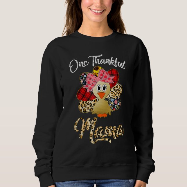 One Thankful Mama Turkey Blessed Mama Thanksgiving Sweatshirt (Front)