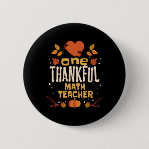 One Thankful Math Teacher Fall Thanksgiving 6 Cm Round Badge