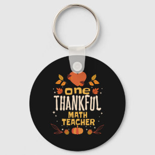One Thankful Math Teacher Fall Thanksgiving  Key Ring