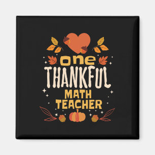 One Thankful Math Teacher Fall Thanksgiving Magnet