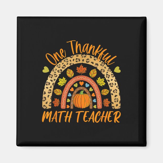 One Thankful Math Teacher Fun Thanksgiving Autumn  Magnet (Front)