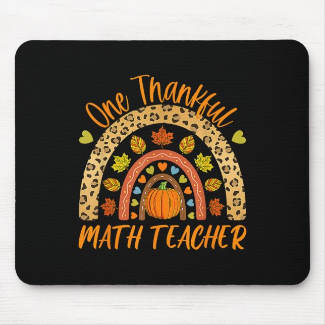 One Thankful Math Teacher Fun Thanksgiving Autumn  Mouse Pad (Front)