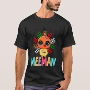 One Thankful Meemaw Turkey Family Thankgivings 1 T-Shirt