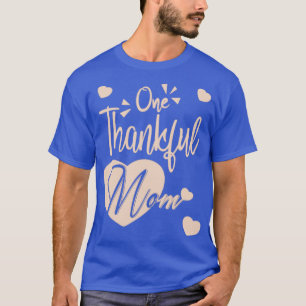 one thankful mum T-Shirt