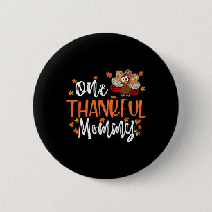One Thankful Mummy Thanksgiving Family Matching Tu 6 Cm Round Badge