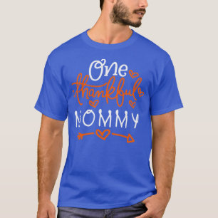 One thankful mummy thanksgiving mum turkey day T-Shirt