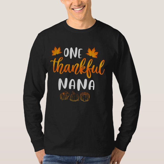 One Thankful Nana Fall Thanksgiving Autumn Funny M T-Shirt (Front)