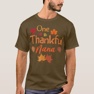 One thankful nana Thanksgiving cute women fall aut T-Shirt