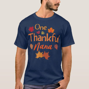 One thankful nana Thanksgiving cute women fall aut T-Shirt
