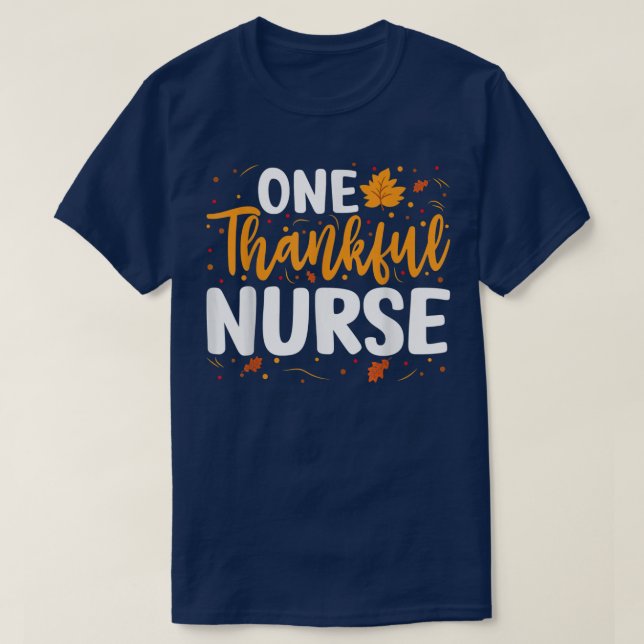 One Thankful Nurse Matching Family Fall Thanksgivi T-Shirt (Design Front)