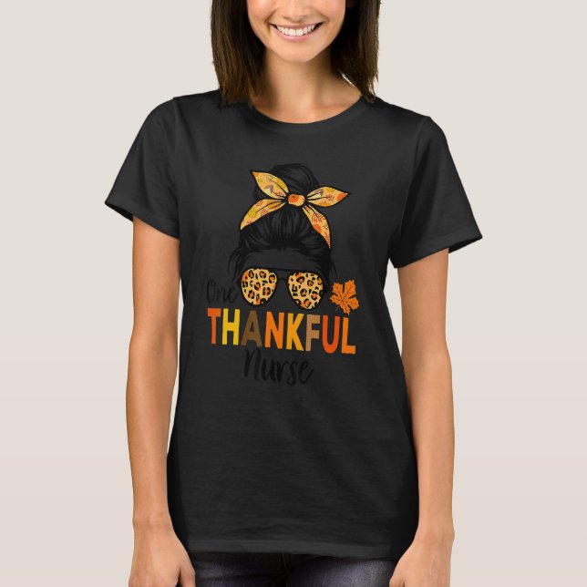 One Thankful Nurse Thanksgiving Women Messy Bun Le T-Shirt (Front)