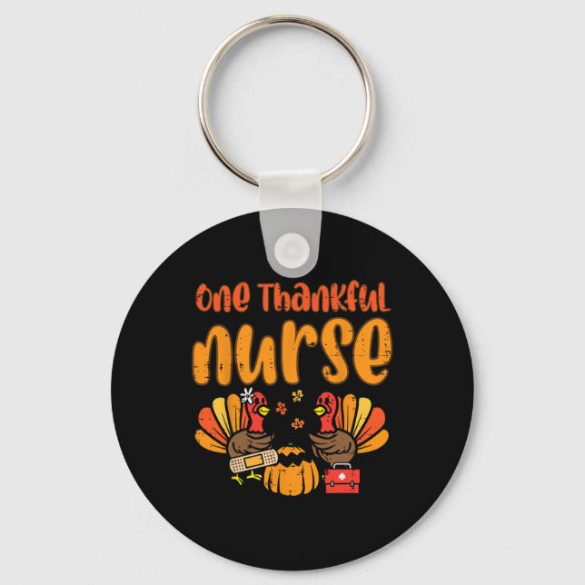 One Thankful Nurse Turkey Thanksgiving Fall Scrub  Key Ring (Front)