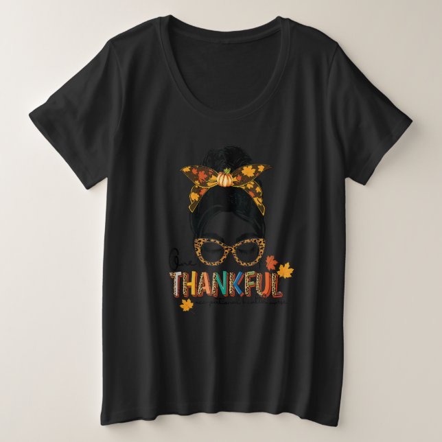 One Thankful occupational health nurse Messy Bun Plus Size T-Shirt (Design Front)