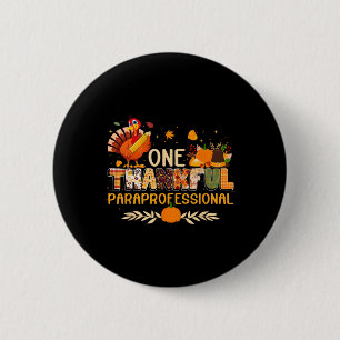 One Thankful Paraprofessional Turkey Autumn Thanks 6 Cm Round Badge