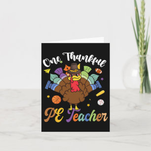 One Thankful Pe Teacher Turkey Happy Thanksgiving  Card