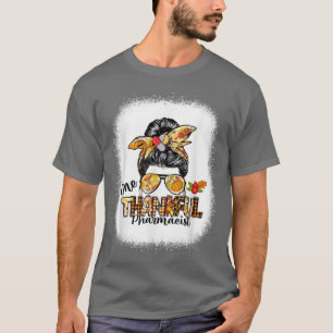 One Thankful Pharmacist Messy Bun Women Cute Thank T-Shirt