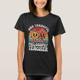 One Thankful Philosophy Teacher Funny Autumn Thank T-Shirt