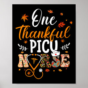 One Thankful Picu Nurse Funny Thanksgiving Day Nur Poster