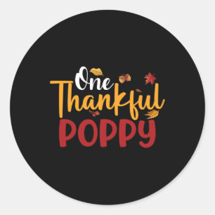 One Thankful Poppy Funny Thanksgiving Fall Autumn Classic Round Sticker