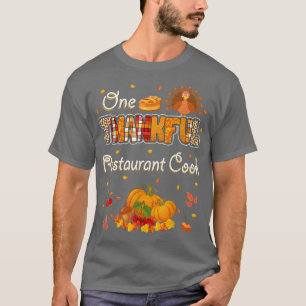 One Thankful Restaurant Cook Chef Fall Autumn Than T-Shirt