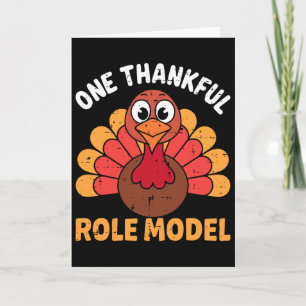 One Thankful Role Model Turkey Funny Thanksgiving Card