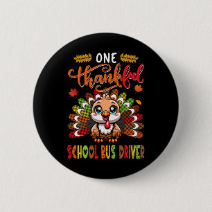 One Thankful School Bus Driver Thanksgiving Job Te 6 Cm Round Badge