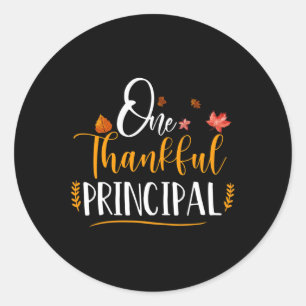 One Thankful School Principal Fall Thanksgiving Pr Classic Round Sticker